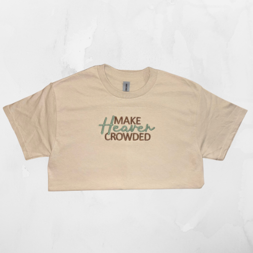 Make Heaven Crowded